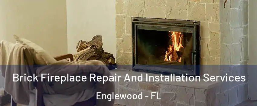 Brick Fireplace Repair And Installation Services Englewood - FL