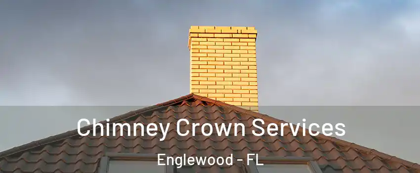 Chimney Crown Services Englewood - FL