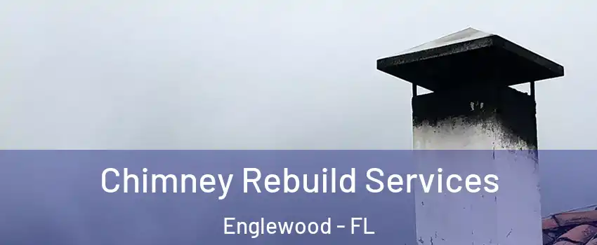  Chimney Rebuild Services Englewood - FL