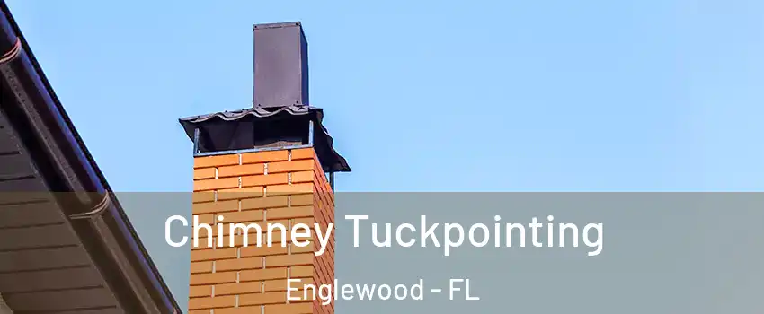  Chimney Tuckpointing Englewood - FL