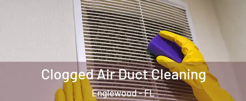  Clogged Air Duct Cleaning Englewood - FL