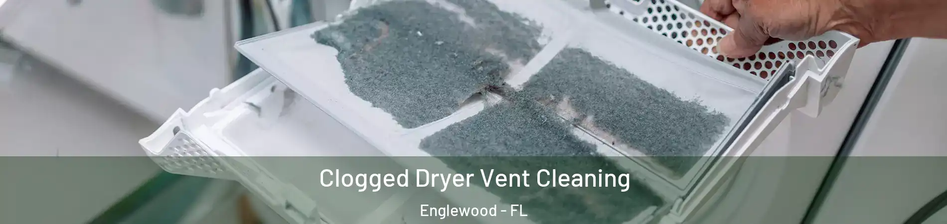  Clogged Dryer Vent Cleaning Englewood - FL