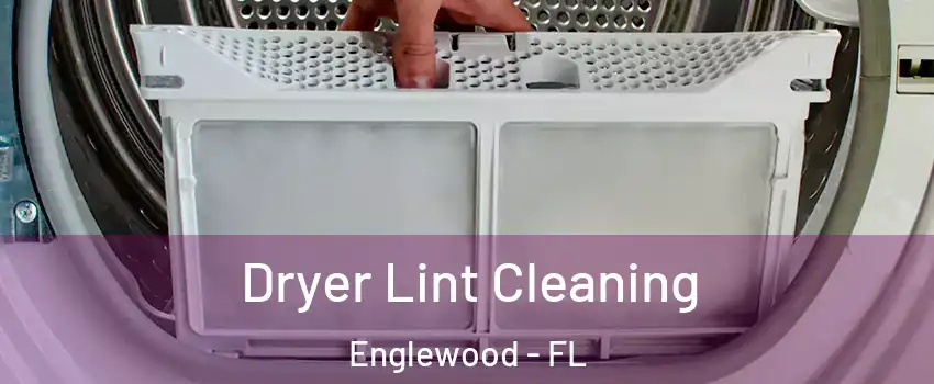  Dryer Lint Cleaning Englewood - FL
