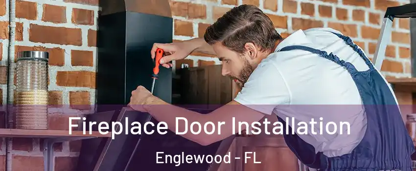  Fireplace Door Installation Englewood - FL