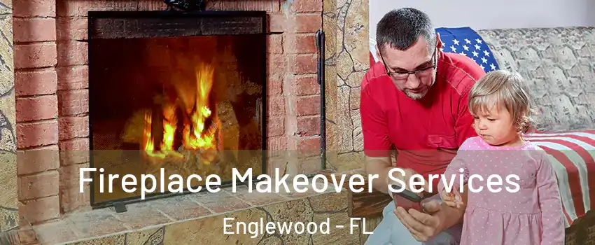 Fireplace Makeover Services Englewood - FL
