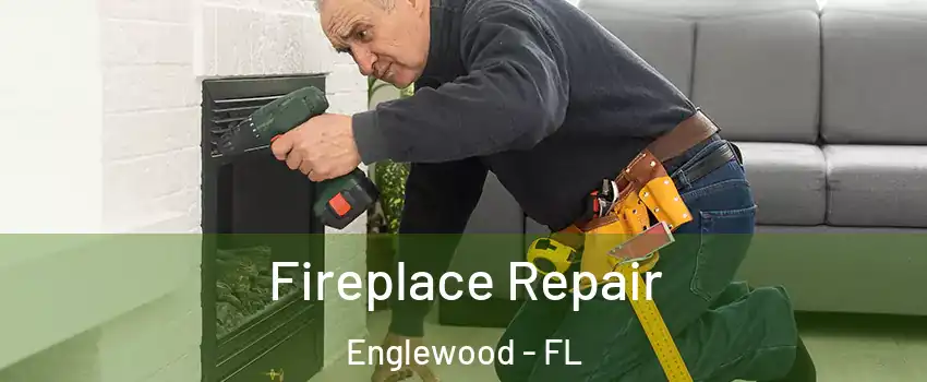  Fireplace Repair Englewood - FL