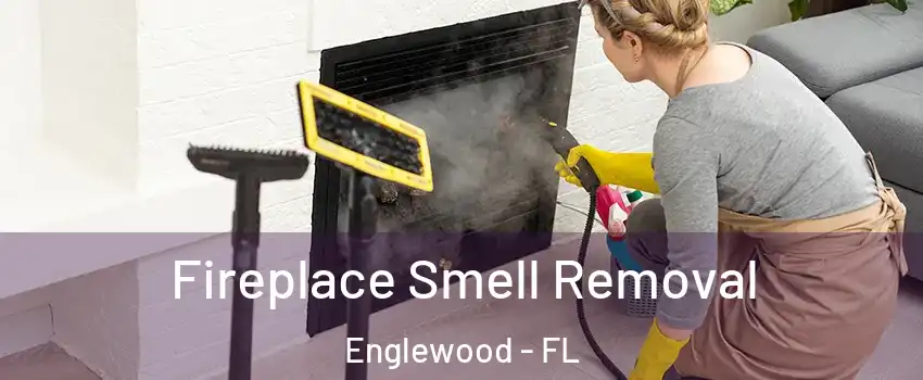  Fireplace Smell Removal Englewood - FL