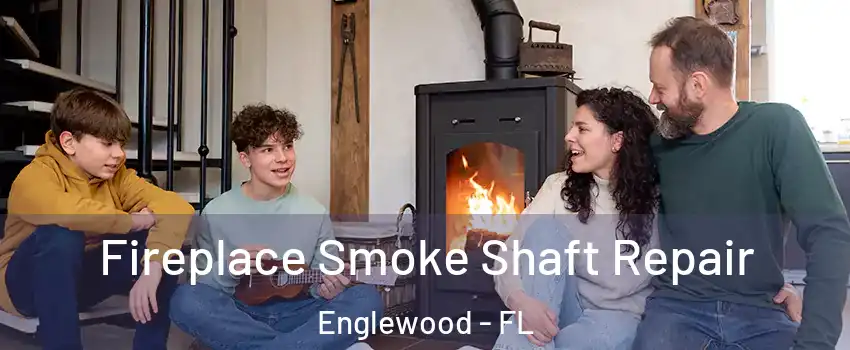  Fireplace Smoke Shaft Repair Englewood - FL