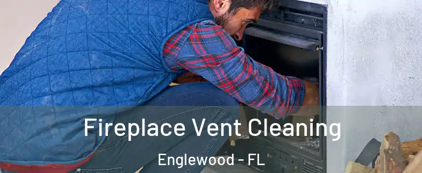  Fireplace Vent Cleaning Englewood - FL