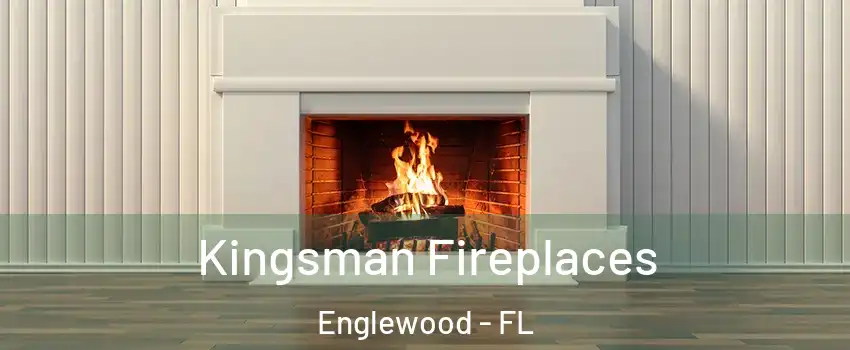  Kingsman Fireplaces Englewood - FL
