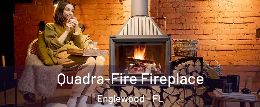  Quadra-Fire Fireplace Englewood - FL