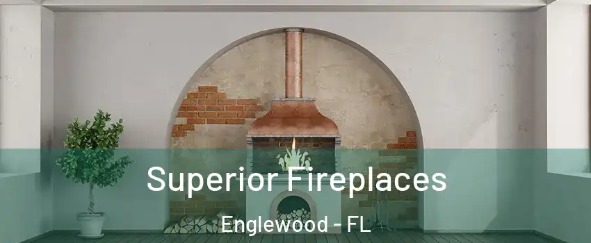  Superior Fireplaces Englewood - FL