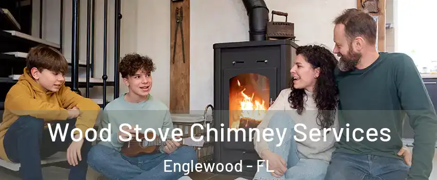  Wood Stove Chimney Services Englewood - FL